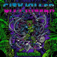 Load image into Gallery viewer, Tropical Gothclub - City Killer
