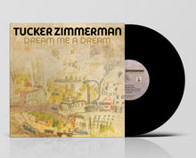 Load image into Gallery viewer, Tucker Zimmerman - Dream Me A Dream
