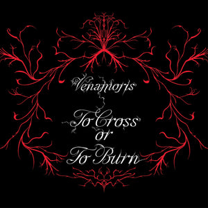 Venamoris - To Cross Or To Burn