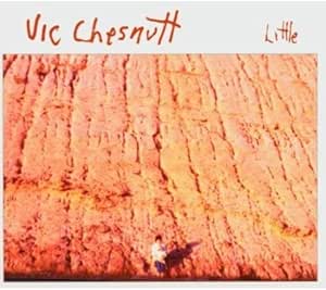 Vic Chesnutt - Little