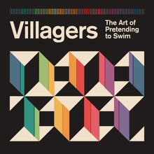Load image into Gallery viewer, Villagers - The Art of Pretending To Swim
