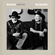 Load image into Gallery viewer, Willie Nelson - The Working Man : Willie Sings Merle
