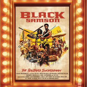 Wu-Tang And Mathematics - Wu-Tang and Mathematics - Black Samson, The Bastard Swordsman: Wu-Tang, The Saga Continues Collection