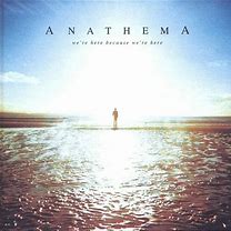 Anathema - We're Here Because We're Here