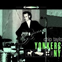Chip Taylor - Yonkers NY