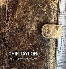 Chip Taylor - The Little prayers Trilogy