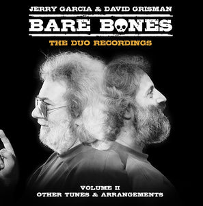 Jerry Garcia & David Grisman - Bare Bones: Volume II - Other Tunes And Arrangements