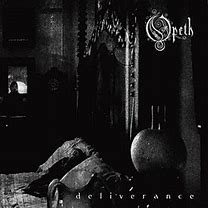 Opeth - Deliverance