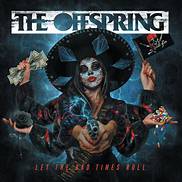 Offspring, The - Let The Bad Times Roll
