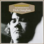 Dick Gaughan - An Introduction To Dick Gaughan