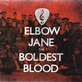 Elbow Jane - The Boldest Blood