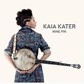 Kaia Kater - Nine Pin