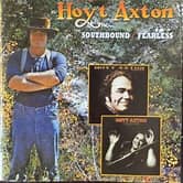 Hoyt Axton - Southbound/Fearless