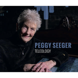Peggy Seeger - Teleolgy