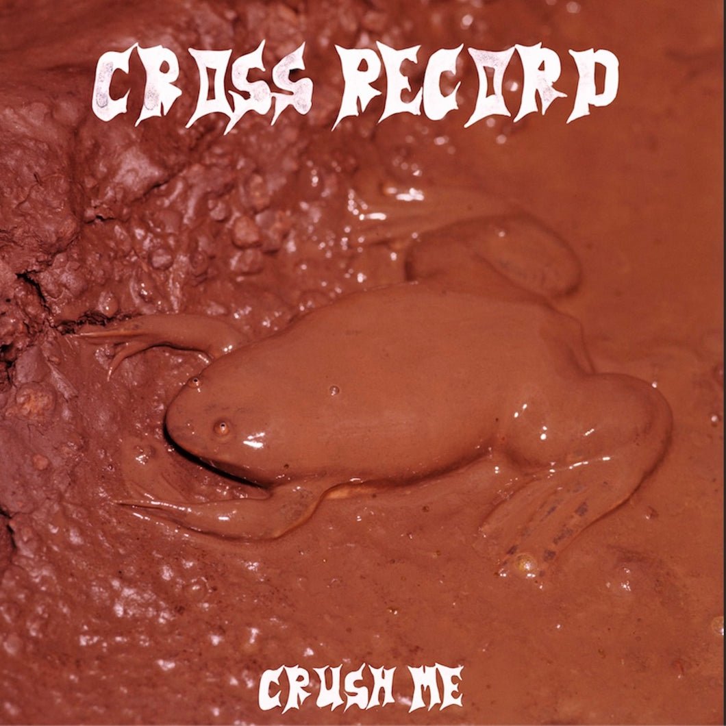 Cross Record - Crush Me