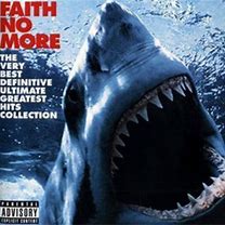 Faith No More - The Very Best Ultimate Greatest Hits Collection