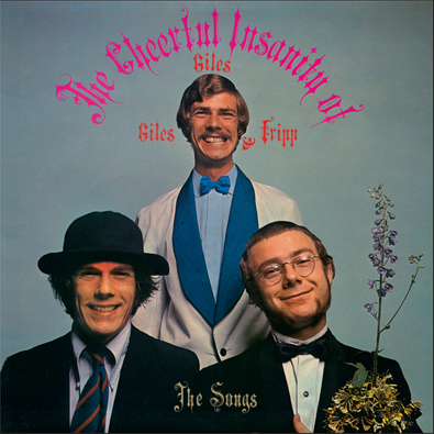 Giles, Giles & Fripp - The Cheerful Insanity Of Giles, Giles & Fripp-The Songs
