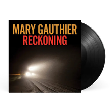 Load image into Gallery viewer, Mary Gauthier - Reckoning

