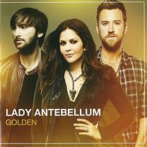 Lady Antebellum - Golden