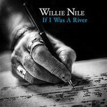 Willie Nile - If I Was A River