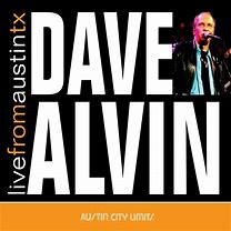 Dave Alvin - Live From Austin TX