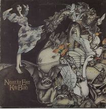 Kate Bush - Never For Ever