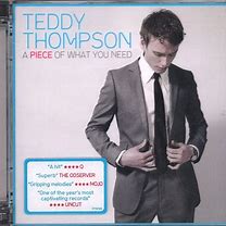 Teddy Thompson - A Piece Of What You Need