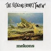 Mekons - Honky Tonkin'