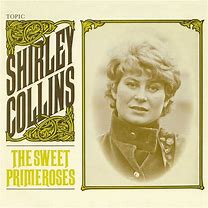 Shirley Collins - The Sweet Primroses