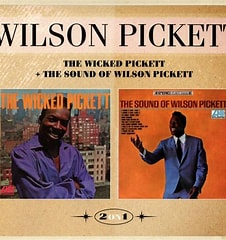 Wilson Pickett - The Wicked Picket + The Sound Of Wilson Pickett