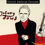 Johnny Dowd - Execute American Folklore