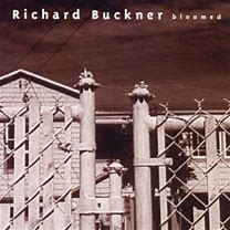 Richard Buckner - Bloomed