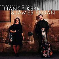 Nancy Kerr & James Fagan - An Evening With