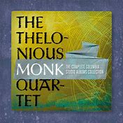 Thelonious Monk Quartet - The Complete Colombia Studio Albums Collection