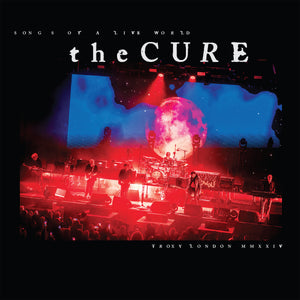 the Cure - Songs Of A Live World : Troxy London MMXXIV