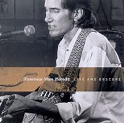 Townes Van Zandt - Live And Obscure