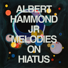 Load image into Gallery viewer, Albert Hammond Jr - Melodies on Hiatus
