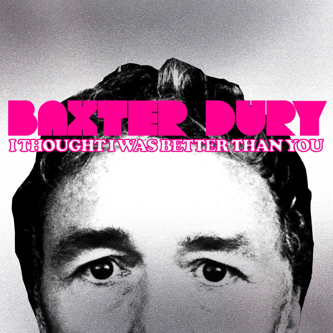 Baxter Dury - ﻿I Thought I Was Better Than You