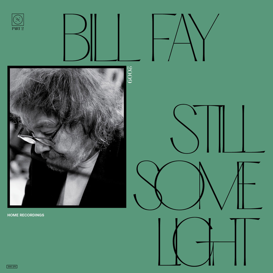 Bill Fay - Still Some Light : Part 2