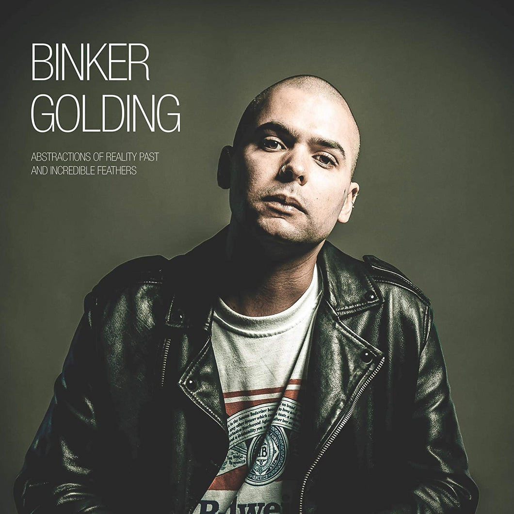 Binker Golding - Abstractions of Reality Past and Incredible Feathers