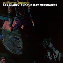 Load image into Gallery viewer, Art Blakey &amp; The Jazz Messengers - Witch Doctor

