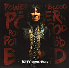 Load image into Gallery viewer, Buffy Sainte Marie - Power In The Blood
