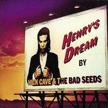 Load image into Gallery viewer, Nick Cave &amp; The Bad Seeds - Henry&#39;s Dream
