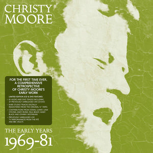 Christy Moore - The Early Years 1969-81