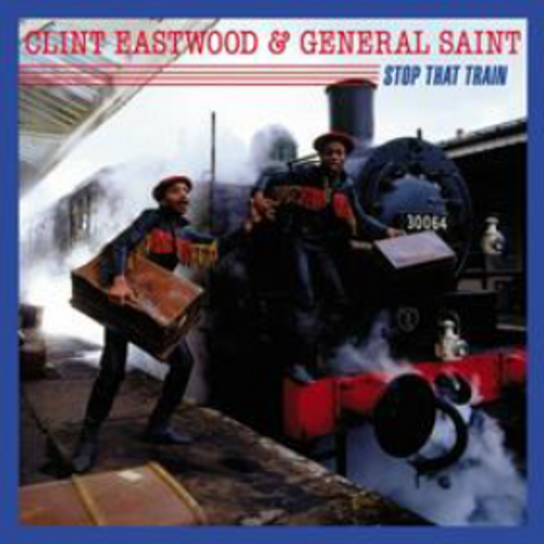 Clint Eastwood & General Saint - Stop That Train