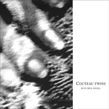 Load image into Gallery viewer, Cocteau Twins - Blue Bell Knoll
