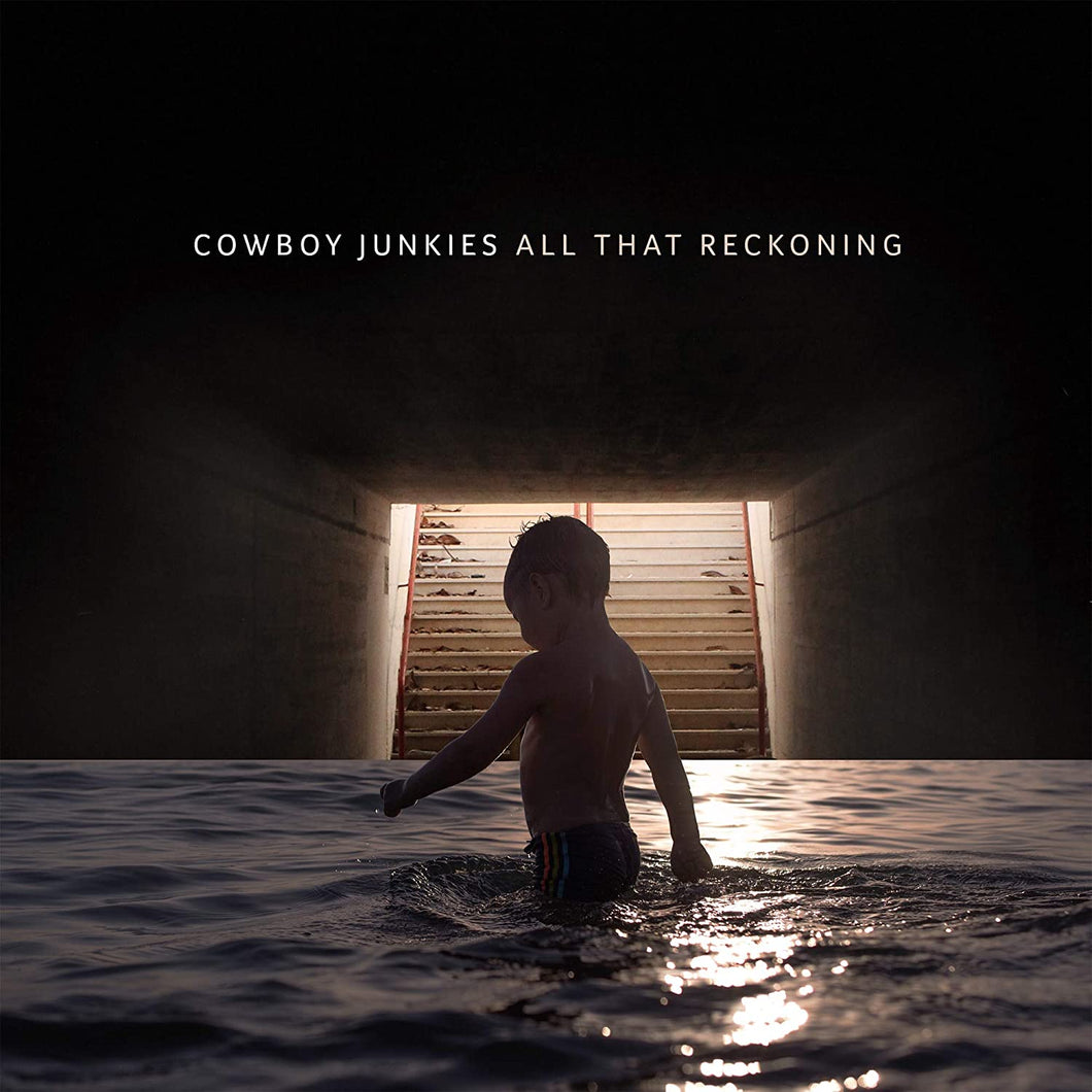 The Cowboy Junkies - All That Reckoning