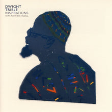 Load image into Gallery viewer, Dwight Trible w/ Matthew Halsall - Inspirations
