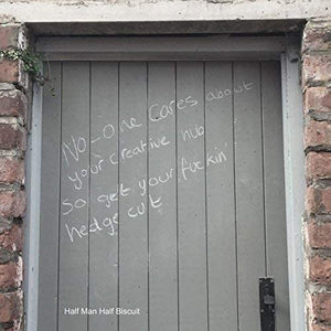 Half Man Half Biscuit - No One Cares About Your Creative Hub So Get Your F***in Hedge Cut