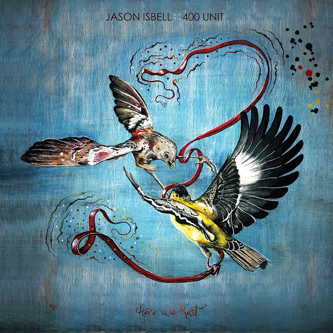 Jason Isbell & The 400 Unit - Here We Rest